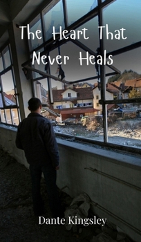 Hardcover The Heart That Never Heals Book