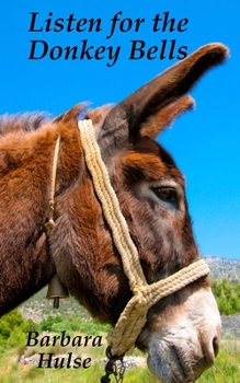 Paperback Listen for the Donkey Bells: A Personal Memoir by Mabel Sheldon Book