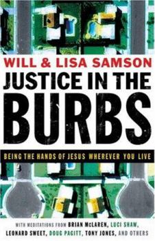Paperback Justice in the Burbs: Being the Hands of Jesus Wherever You Live Book