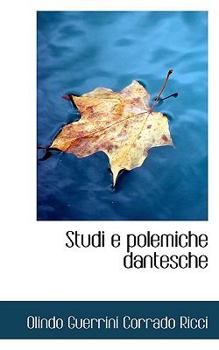 Studi E Polemiche Dantesche