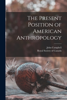 Paperback The Present Position of American Anthropology [microform] Book