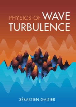 Hardcover Physics of Wave Turbulence Book