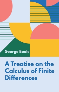 Paperback A Treatise on the Calculus of Finite Differences Book