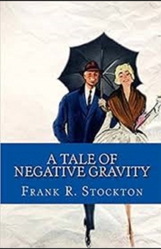 Paperback A Tale of Negative Gravity Illustrated Book