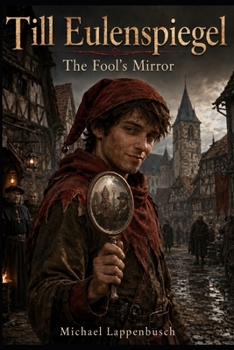 Till Eulenspiegel - The Fool’s Mirror