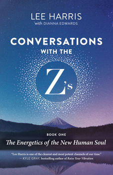 Paperback Conversations with the Z'S, Book One: The Energetics of the New Human Soul Book