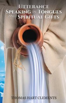Paperback Utterance Speaking in Tongues and Spiritual Gifts Book