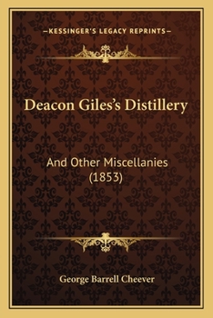 Paperback Deacon Giles's Distillery: And Other Miscellanies (1853) Book