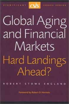 Paperback Global Aging and Financial Markets: Hard Landings Ahead? Book