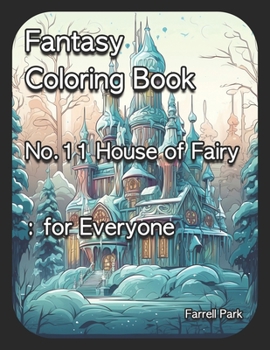Paperback Fantasy Coloring Book No.11 House of Fairy: for Everyone Book