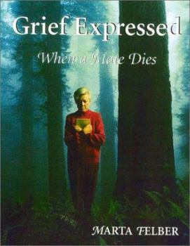 Paperback Grief Expressed: When a Mate Dies - Workbook Book