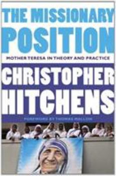 Paperback The Missionary Position: Mother Teresa in Theory and Practice Book