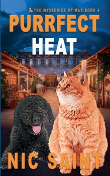 Purrfect Heat - Book #4 of the Mysteries of Max