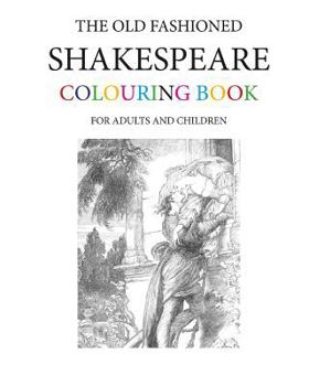 Paperback The Old Fashioned Shakespeare Colouring Book