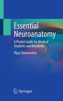 Paperback Essential Neuroanatomy: A Pocket Guide for Medical Students and Residents Book