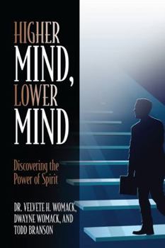 Paperback Higher Mind, Lower Mind: Discovering the Power of Spirit Book