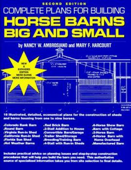 Hardcover Complete Plans for Building Horse Barns: Big and Small Book