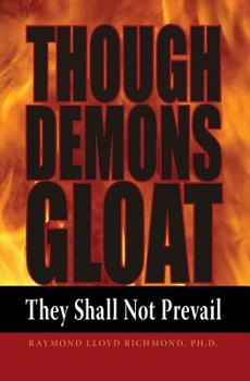 Paperback Though Demons Gloat: They Shall Not Prevail Book