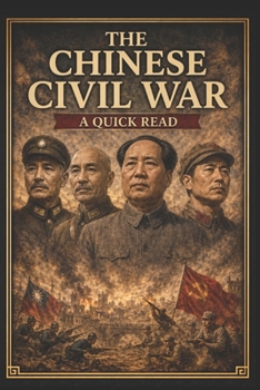 Chinese Civil War: A Quick Read