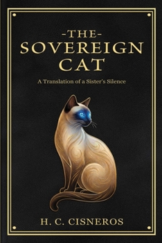 The Sovereign Cat: A Biographical Poetry Collection on Sisterhood, Grief, and Healing