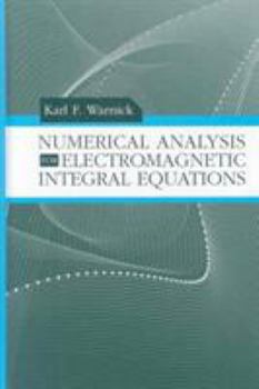 Hardcover Numerical Analysis for Electromagnetic Integral Equations Book