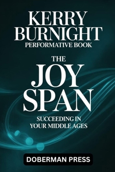 Paperback Kerry Burnight Performative Book: The JOYSPAN, succeeding in your Middle Ages Book