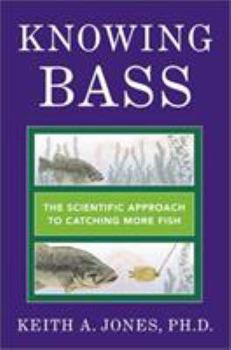 Hardcover Knowing Bass: The Scientific Approach to Catching More Fish Book