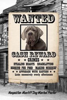 Paperback Neopolitan Mastiff Dog Wanted Poster: Isometric Dot Drawing Paper Notebook Featuring 120 Pages 6x9 Book