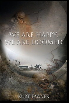 Paperback We are Happy, We are Doomed Book