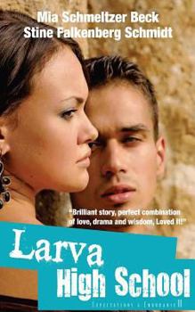 Expectations & Endurance - Book #2 of the Larva High School Trilogy