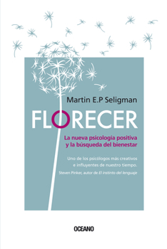 Paperback Florecer.: La Nueva Psicología Positiva Y La Búsqueda del Bienestar (Segunda Edición) [Spanish] Book