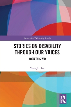 Paperback Stories on Disability Through our Voices: Born This Way Book