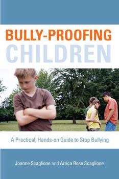Paperback Bully-Proofing Children: A Practical, Hands-On Guide to Stop Bullying Book