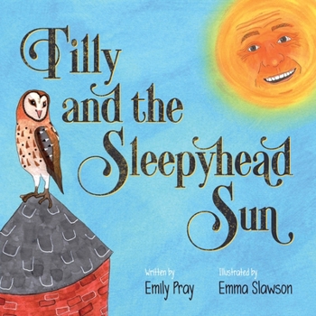 Paperback Tilly and the Sleepyhead Sun Book