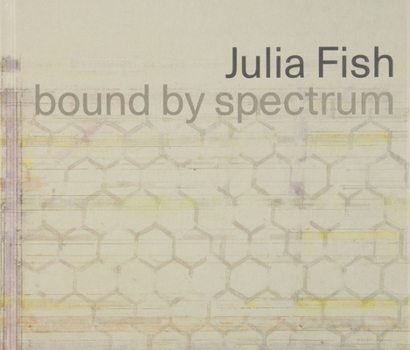Hardcover Julia Fish: Bound by Spectrum Book