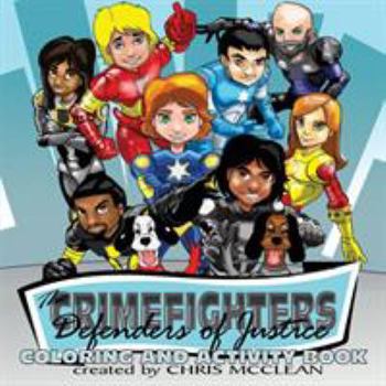 Paperback The CrimeFighters: Coloring and Activity Book