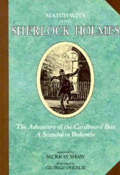 The Adventure of the Cardboard Box / A Scandal in Bohemia - Book #2 of the Match Wits with Sherlock Holmes