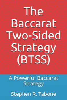 Paperback The Baccarat Two-Sided Strategy (BTSS): A Powerful Baccarat Strategy Book