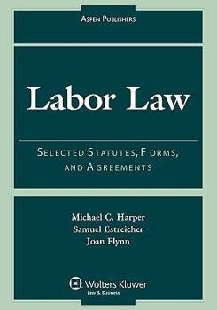 Paperback Labor Law: Selected Statutes, Forms, and Agreements, 2007 Statutory Supplement Book