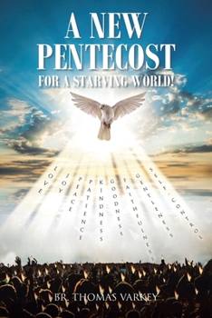Paperback A New Pentecost for a Starving World! Book