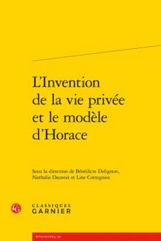 Paperback L'Invention de la Vie Privee Et Le Modele d'Horace [French] Book