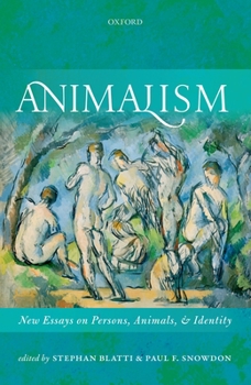 Hardcover Animalism: New Essays on Persons, Animals, and Identity Book