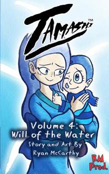 Paperback Tamashi Volume 4: Will of the Water Book