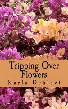 Paperback Tripping Over Flowers Book