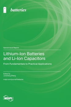 Hardcover Lithium-Ion Batteries and Li-Ion Capacitors: From Fundamentals to Practical Applications Book