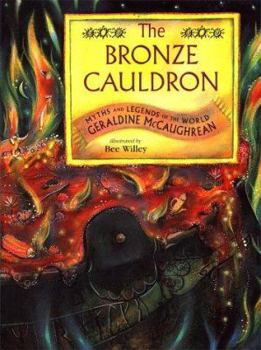Hardcover The Bronze Cauldron Myths and Legends of the World: Myths and Legends of the World Book