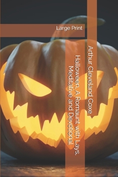 Halloween, A Romaunt with Lays, Meditative and Devotional: Large Print