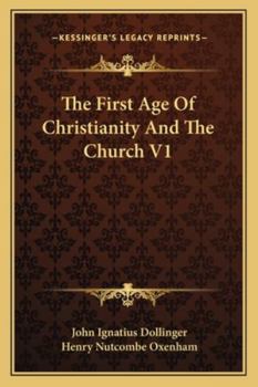 The First Age of Christianity and the Church
