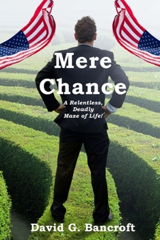 Paperback Mere Chance: A relentless, deadly maze of life Book