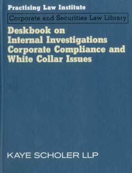 Ring-bound Deskbook on Internal Investigations, Corporate Compliance and White Collar Issues Book
